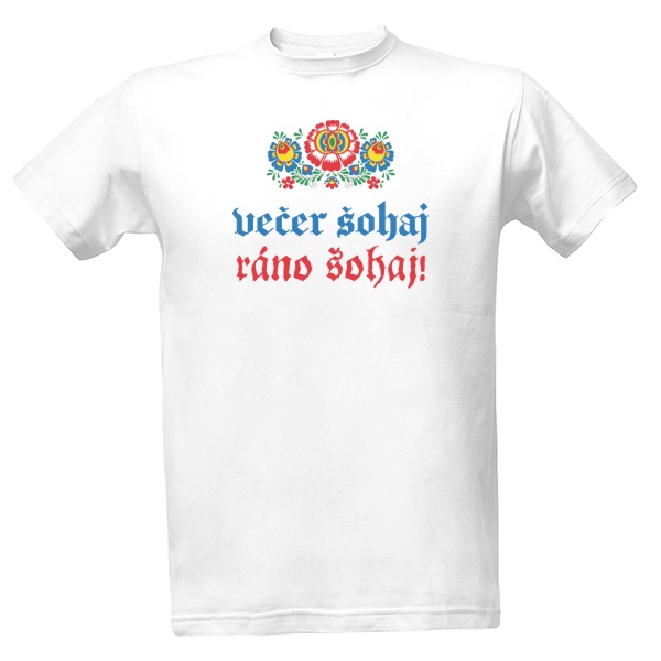 Večer šohaj, ráno šohaj!