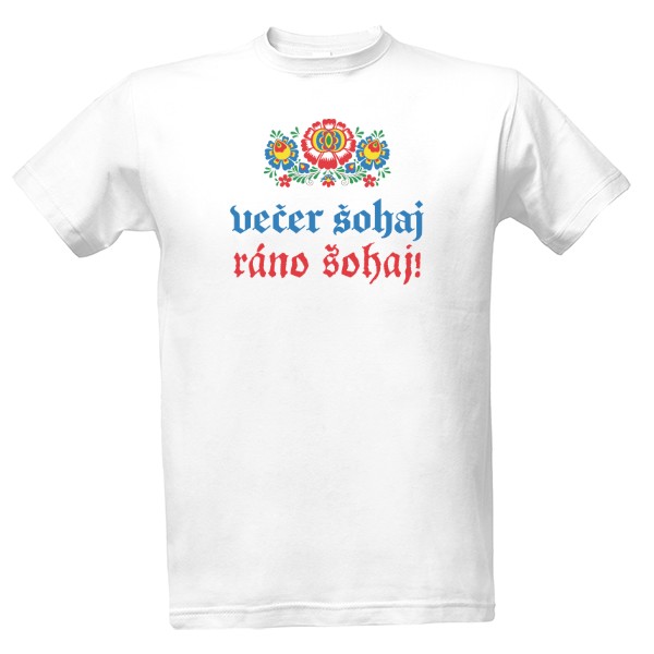 Večer šohaj, ráno šohaj!